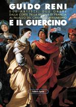 Guido Reni e il Guercino. Due artisti, due opere dalla corte di Francia al palazzo del cardinale Bernardino