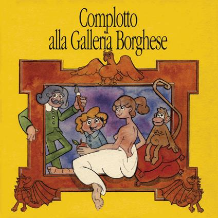 Complotto alla Galleria Borghese - C. Baccani,P. Mangia - copertina