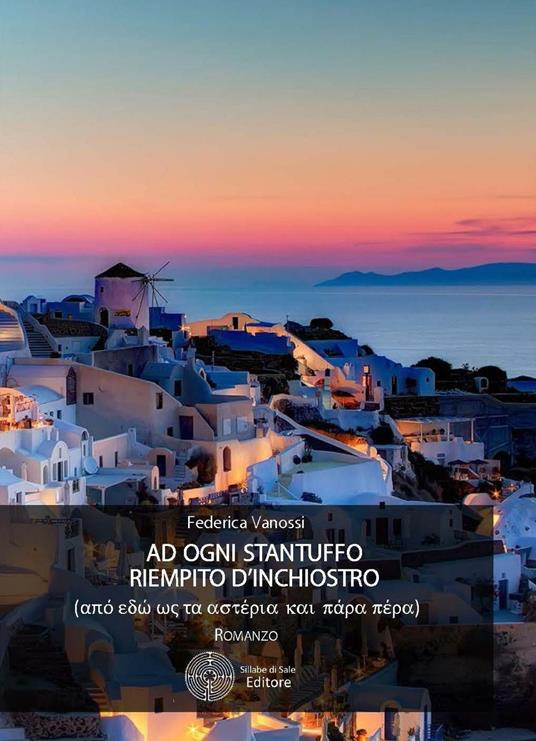 Ad ogni stantuffo riempito d'inchiostro (Apò edò os ta asteria kai para pera) - Federica Vanossi - copertina