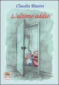 L' ultimo addio - Claudia Biasini - copertina