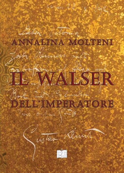 Il Walser dell'Imperatore - Annalina Molteni - copertina