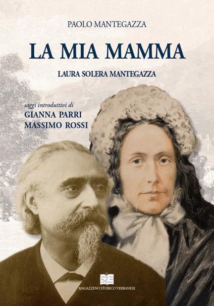 La mia mamma. Laura Solera Mantegazza - Paolo Mantegazza - copertina