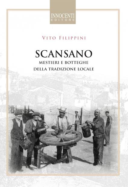 Scansano, mestieri e botteghe della tradizione locale - Vito Filippini - copertina
