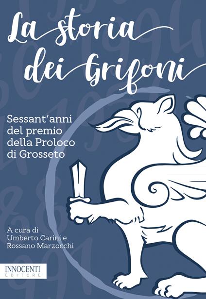 La storia dei Grifoni. Sessant'anni del premio della Proloco di Grosseto - copertina