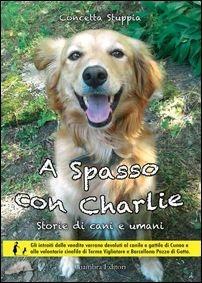 A spasso con Charlie. Storie di cani e di umani - Concetta Stuppia - copertina