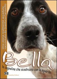 Bella la cagnolina che scodinzola con lo sguardo - Gianluca Caravello - copertina