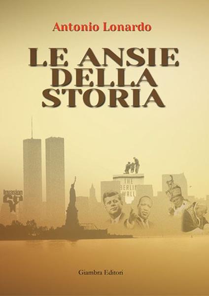 Le ansie della storia - Antonio Lonardo - copertina