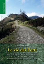 Le vie dei Forti. Strade e architettura militare del periodo regio (sec. XIX-XX) sui Monti Peloritani