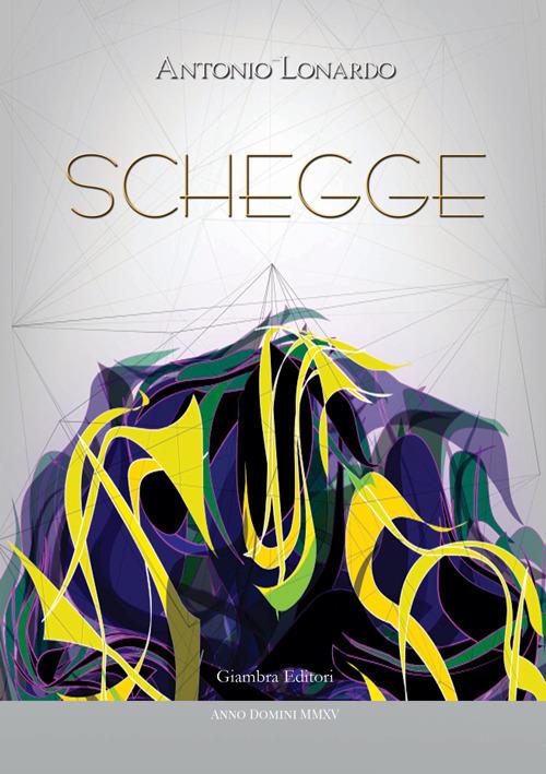 Schegge - Antonio Lonardo - copertina