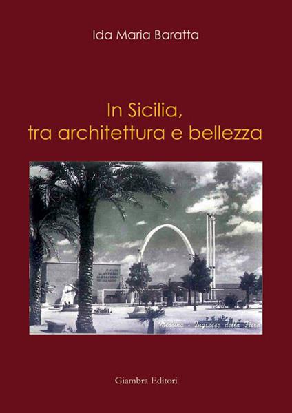 In Sicilia, tra architettura e bellezza - Ida Maria Baratta - copertina