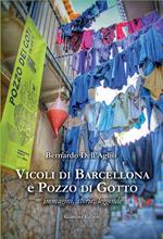 Vicoli di Barcellona e Pozzo di Gotto. Immagini, storie, leggende