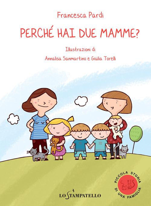 Perché hai due mamme? - Francesca Pardi - copertina