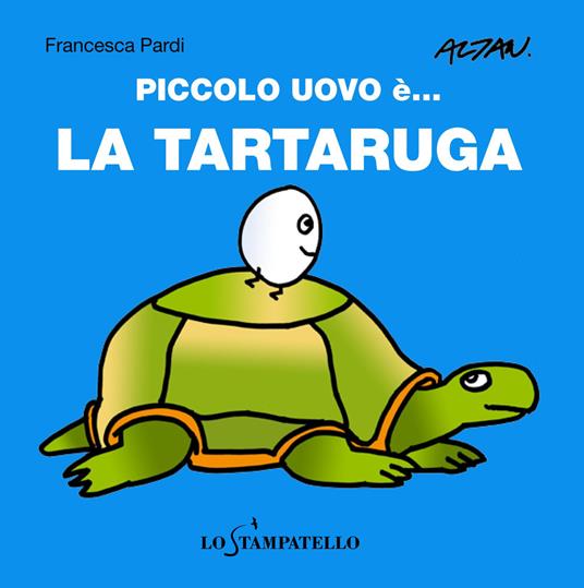 Piccolo uovo è... la tartaruga. Ediz. a colori - Francesca Pardi - copertina
