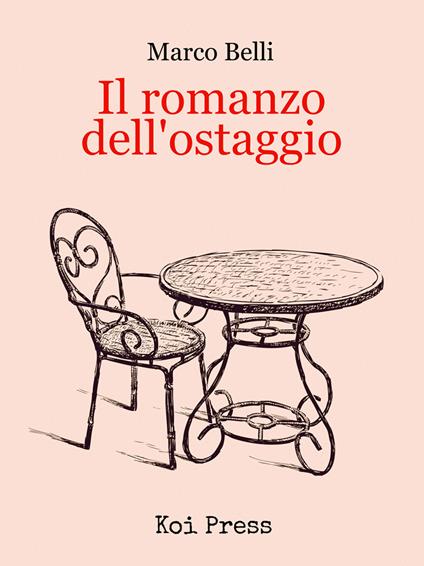 Il romanzo dell'ostaggio - Marco Belli - copertina