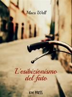 L' esibizionismo del fato