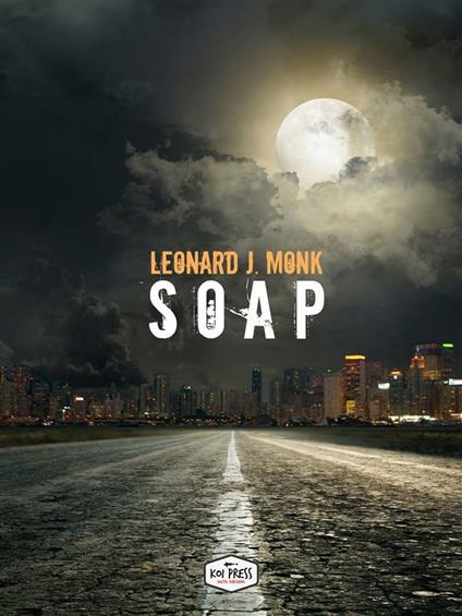 Soap - Leonard J. Monk - ebook