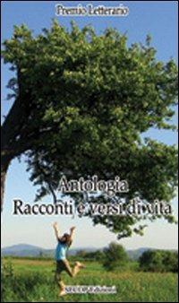 Antologia. Racconti e versi di vita - copertina