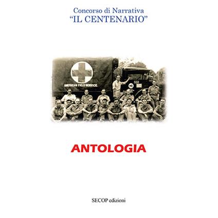 Antologia. Concorso di narrativa «Il centenario» - copertina