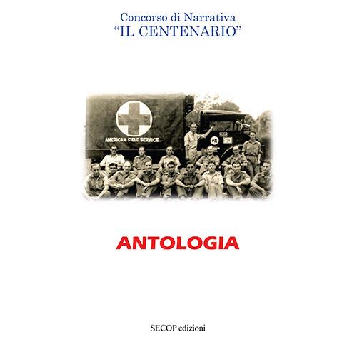 Antologia. Concorso di narrativa «Il centenario» - copertina