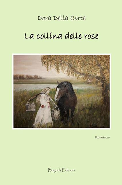 La collina delle rose - Dora Della Corte - copertina