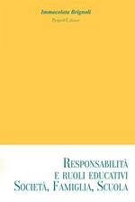 Responsabilità e ruoli educativi: società, famiglia, scuola