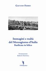 Immagini e realtà del Mezzogiorno d'Italia. Basilicata in bilico