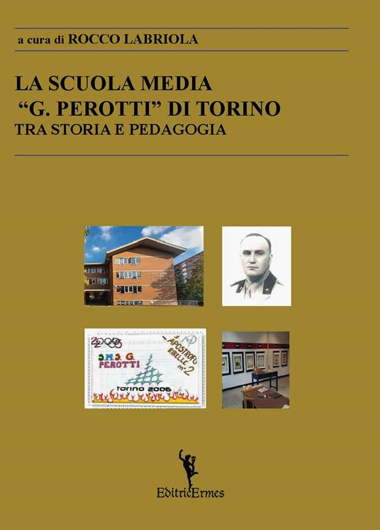 La scuola media «G. Perotti» di Torino. Tra storia e pedagogia - copertina