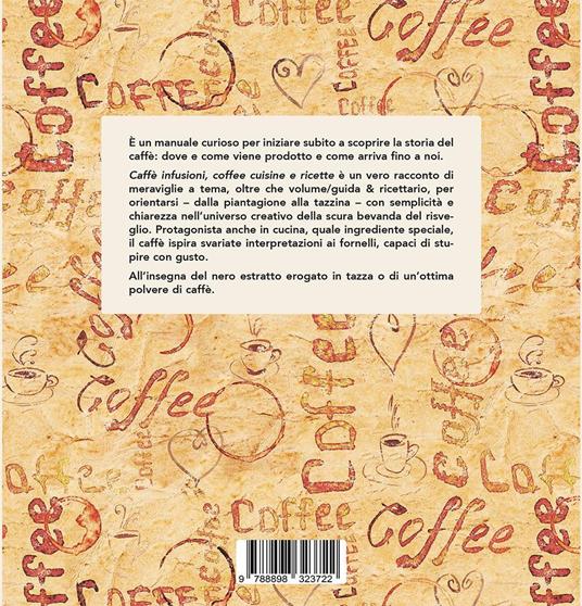 Caffè infusioni, coffee cuisine e ricette - Vilma Cecchet - 4