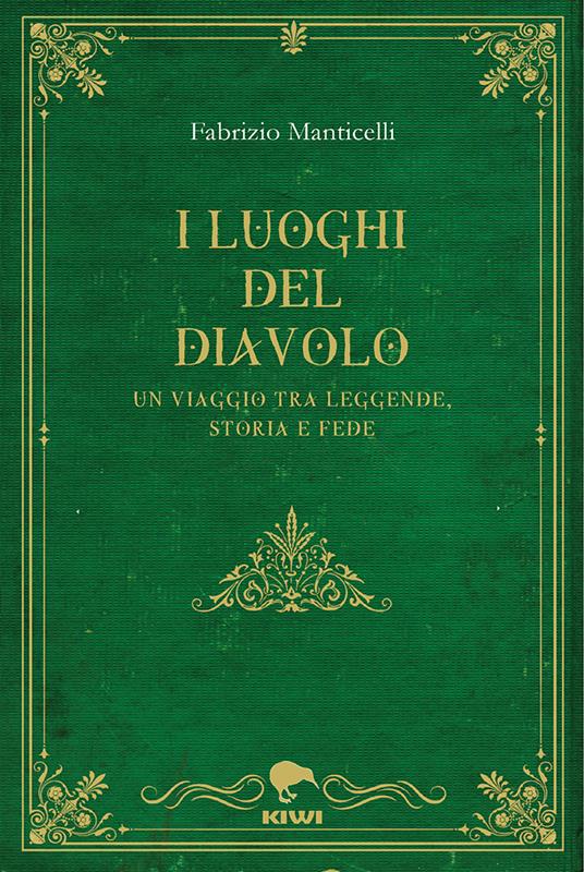 I luoghi del diavolo. Un viaggio tra leggende, storia e fede - Fabrizio Manticelli - copertina