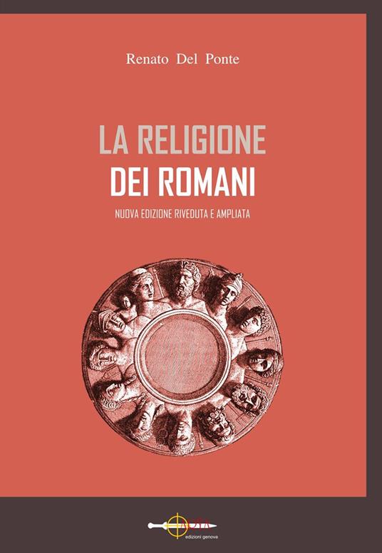 La religione dei romani. Nuova ediz. - Renato Del Ponte - copertina