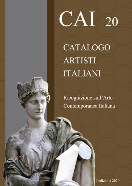 CAI 20. Catalogo Artisti Italiani. Ricognizione sull'arte contemporanea italiana. Ediz. illustrata - Gianpaolo Coronas - copertina