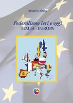 Federalismo ieri e oggi. Italia-Europa