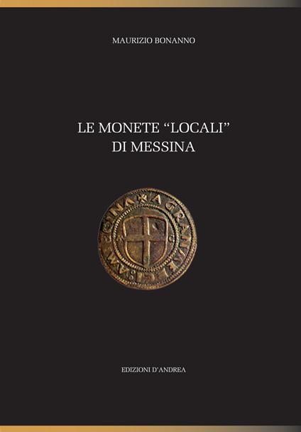 Le monete «locali» di Messina - Maurizio Bonanno - copertina