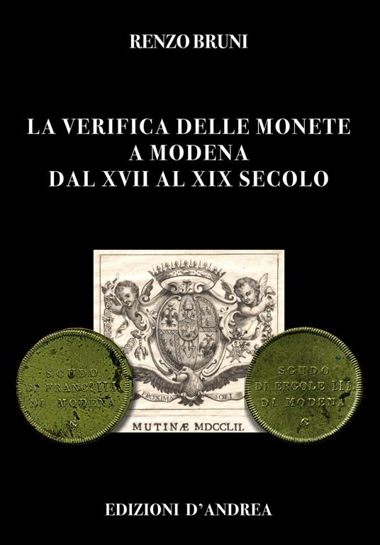 La verifica delle monete a Modena dal XVII al XIX secolo - Renzo Bruni - copertina