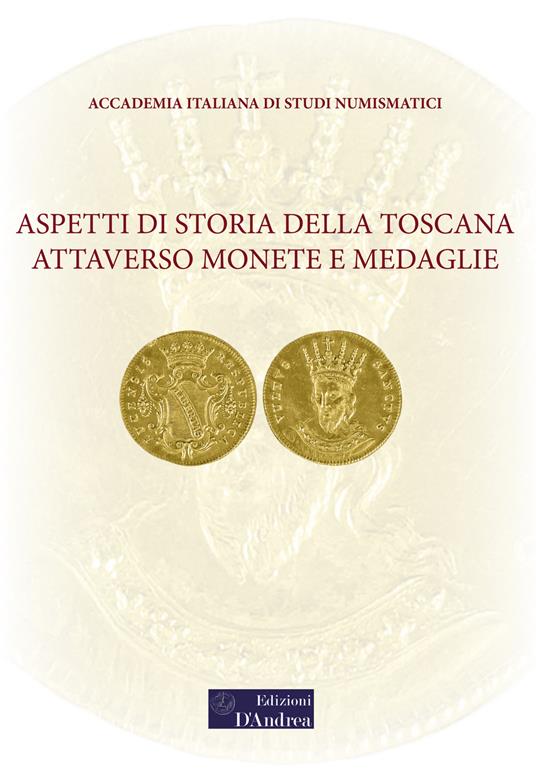 Aspetti di storia della Toscana attraverso monete e medaglie - copertina