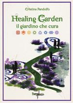 Healing garden. Il giardino che cura