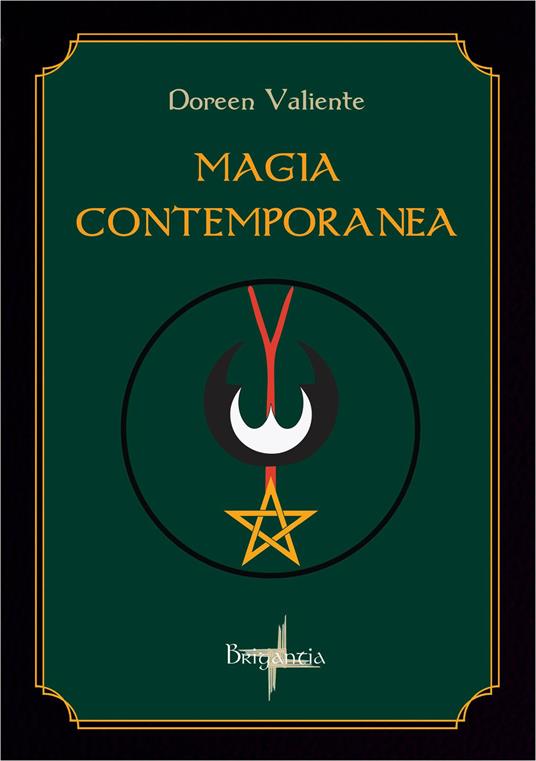 Magia contemporanea. Una sapienza antica per il nuovo millennio - Doreen Valiente - copertina