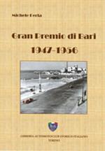 Gran premio di Bari, 1947-1956. Ediz. illustrata