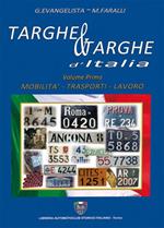 Targhe & targhe d'Italia. Vol. 1: Mobilità, trasporti, lavoro.