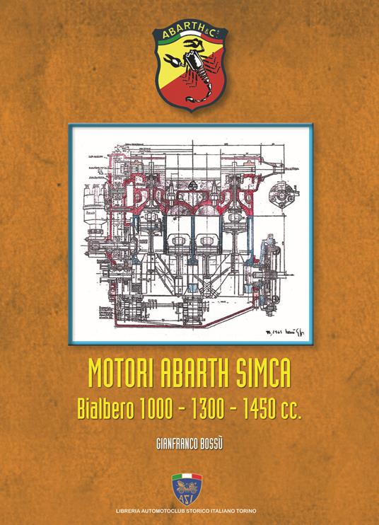 Motori Abarth Simca bialbero 1000/1300/1450 cc - Gianfranco Bossù - copertina