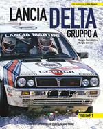 Lancia Delta Gruppo A. Ediz. italiana e inglese. Vol. 1