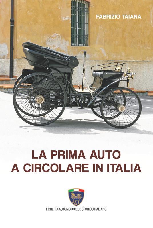 La prima auto a circolare in Italia - Fabrizio Taiana - copertina