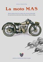 La moto Mas. Alberico Seiling. Storia di un italiano che costruiva motociclette. Ediz. italiana e tedesca