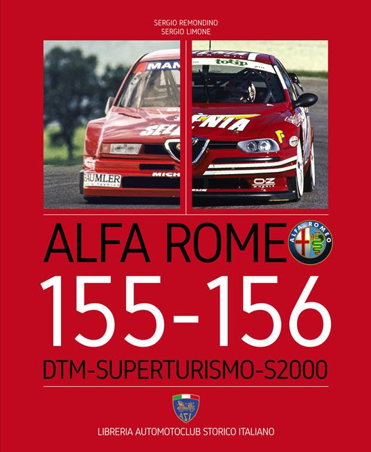 Alfa Romeo 155-156. DTM-Superturismo-S2000. Ediz. italiana e inglese - Sergio Remondino,Sergio Limone - copertina