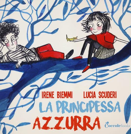 La principessa Azzurra - Irene Biemmi,Lucia Scuderi - copertina