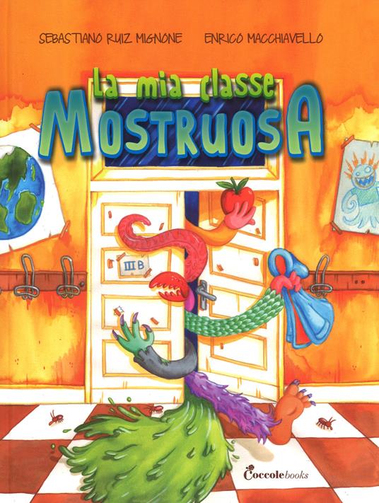 La mia classe mostruosa. Ediz. a colori - Sebastiano Ruiz-Mignone - copertina