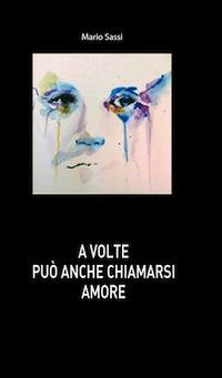 A volte può anche chiamarsi amore - Mario Sassi - copertina