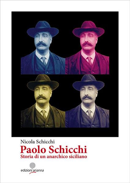 Paolo Schicchi. Storia di un anarchico siciliano - Nicola Schicchi - copertina
