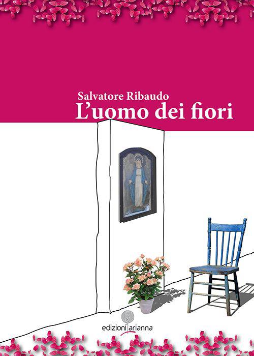 L' uomo dei fiori - Salvatore Ribaudo - copertina