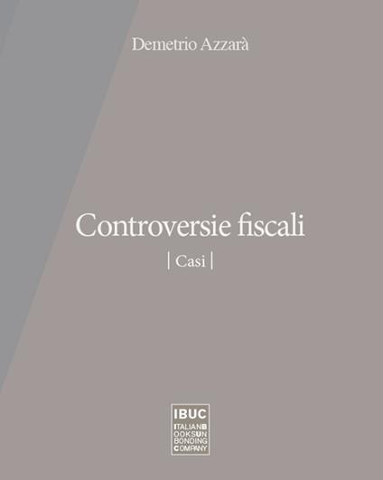 Controversie fiscali. Casi - Demetrio Azzarà - copertina